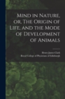 Image for Mind in Nature, or, The Origin of Life, and the Mode of Development of Animals