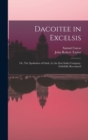 Image for Dacoitee in Excelsis; or, The Spoliation of Oude, by the East India Company, Faithfully Recounted