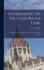 Image for Hydropathy, or, The Cold Water Cure
