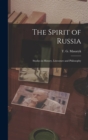 Image for The Spirit of Russia [microform]; Studies in History, Literature and Philosophy