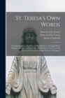 Image for St. Teresa&#39;s Own Words : or, Instructions on the Prayer of Recollection; Arranged From Chapters 28 and 29 of Her Way of Perfection for the Use of the Sisters of Our Lady of Mount Carmel, Darlington