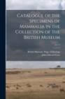 Image for Catalogue of the Specimens of Mammalia in the Collection of the British Museum; pt.1-2