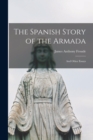 Image for The Spanish Story of the Armada : and Other Essays