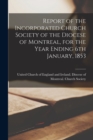 Image for Report of the Incorporated Church Society of the Diocese of Montreal, for the Year Ending 6th January, 1853 [microform]