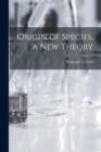 Image for Origin of Species, a New Theory