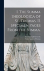 Image for I. The Summa Theologica of St. Thomas. II. Specimen Pages From the Summa.