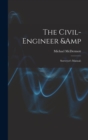 Image for The Civil-engineer &amp; Surveyor&#39;s Manual;