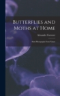 Image for Butterflies and Moths at Home : Sixty Photographs From Nature