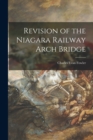 Image for Revision of the Niagara Railway Arch Bridge