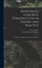 Image for Reinforced Concrete Construction in Theory and Practice : an Elementary Manual for Students and Others
