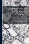 Image for Heredity in Relation to Eugenics [electronic Resource]