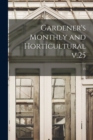 Image for Gardener&#39;s Monthly and Horticultural V.25; 25