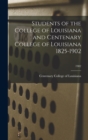 Image for Students of the College of Louisiana and Centenary College of Louisiana 1825-1902; 1902