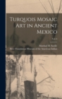 Image for Turquois Mosaic Art in Ancient Mexico; vol. 6