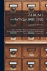 Image for Album 1 Wyoming, 1910; Alaska, 1911; Puerto Rico and Virgin Islands, 1911-1912; Includes Photographs of Wetmore, Merritt Cary, Daniel Denison Streeter, and Arthur Cleveland Bent