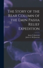 Image for The Story of the Rear Column of the Emin Pasha Relief Expedition [microform]