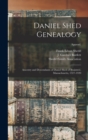 Image for Daniel Shed Genealogy : Ancestry and Descendants of Daniel Shed of Braintree, Massachusetts, 1327-1920; Append.