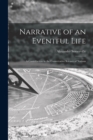 Image for Narrative of an Eventful Life [microform]