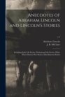 Image for Anecdotes of Abraham Lincoln and Lincoln&#39;s Stories