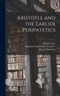 Image for Aristotle and the Earlier Peripatetics; 1