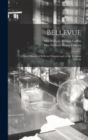 Image for Bellevue : a Short History of Bellevue Hospital and of the Training Schools