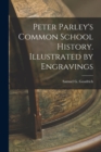 Image for Peter Parley&#39;s Common School History. Illustrated by Engravings