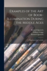 Image for Examples of the Art of Book-illumination During the Middle Ages