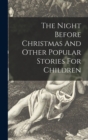 Image for The Night Before Christmas And Other Popular Stories For Children