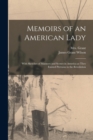 Image for Memoirs of an American Lady [microform] : With Sketches of Manners and Scenes in America as They Existed Previous to the Revolution