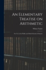 Image for An Elementary Treatise on Arithmetic
