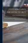 Image for Ontario Architects&#39; Act; By-laws of the Ontario Association of Architects; Register of the Ontario Association of Architects [microform]