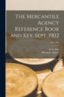 Image for The Mercantile Agency Reference Book and Key. Sept. 1902; Sept. 1902