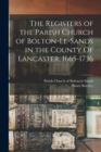 Image for The Registers of the Parish Church of Bolton-le-Sands in the County Of Lancaster, 1665-1736