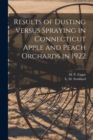 Image for Results of Dusting Versus Spraying in Connecticut Apple and Peach Orchards in 1922