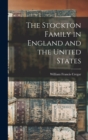 Image for The Stockton Family in England and the United States