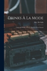 Image for Drinks A La Mode [electronic Resource] : Cups and Drinks of Every Kind for Every Season