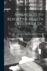 Image for Appendices to Report of Health Officer of DC; 1901