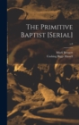 Image for The Primitive Baptist [serial]; v.8