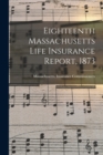 Image for Eighteenth Massachusetts Life Insurance Report, 1873