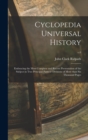 Image for Cyclopedia Universal History : Embracing the Most Complete and Recent Presentation of the Subject in Two Principal Parts or Divisions of More Than Six Thousand Pages; v.6