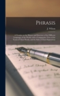 Image for Phrasis : a Treatise on the History and Structure of the Different Languages of the World, With a Comparative View of the Forms of Their Words, and the Style of Their Expressions
