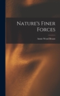 Image for Nature&#39;s Finer Forces