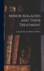 Image for Minor Maladies and Their Treatment [microform]