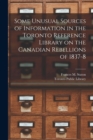 Image for Some Unusual Sources of Information in the Toronto Reference Library on the Canadian Rebellions of 1837-8 [microform]