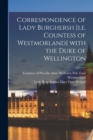 Image for Correspondence of Lady Burghersh [i.e. Countess of Westmorland] With the Duke of Wellington