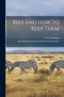 Image for Bees and How to Keep Them [microform]