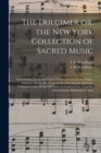 Image for The Dulcimer or, the New York Collection of Sacred Music