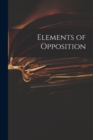 Image for Elements of Opposition