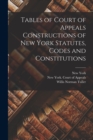 Image for Tables of Court of Appeals Constructions of New York Statutes, Codes and Constitutions