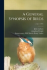 Image for A General Synopsis of Birds; v.1